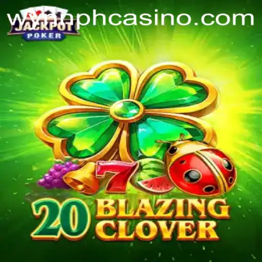 Exploring the New Thrills of 20BlazingClover