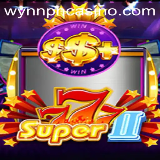 Exploring Super777II: A Modern Casino Game Experience
